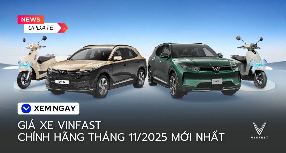 Giá xe vinfast chính hãng tháng 11 năm 2025