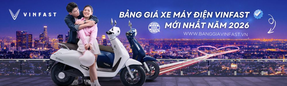 Bảng giá xe máy điện Vinfast 2026 - Vinfast chính hãng